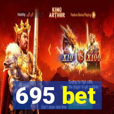 695 bet